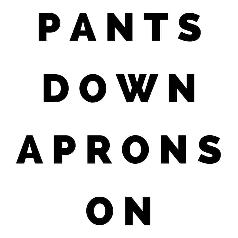 Pants Down Aprons On logo