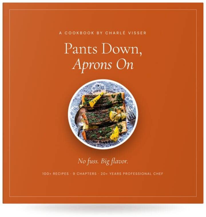 Cover of the Pants Down Aprons On cookbook by chef Charlé Visser.
